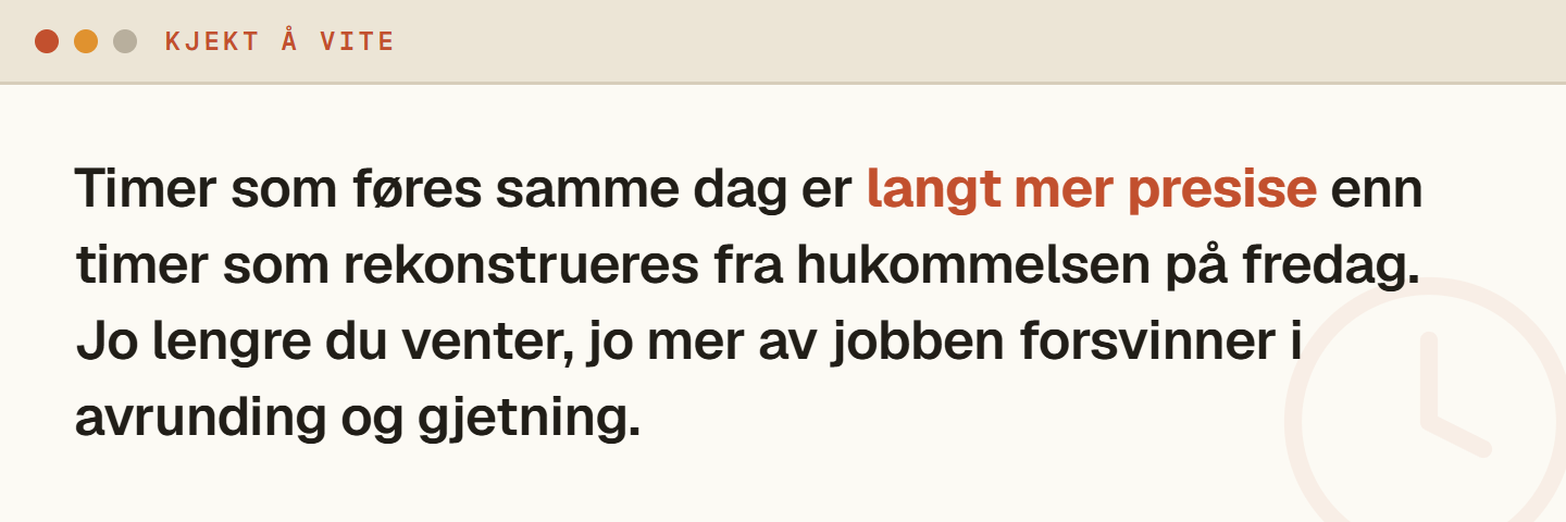 Faktaboks om at timer ført samme dag er mer presise enn timer rekonstruert fra hukommelsen