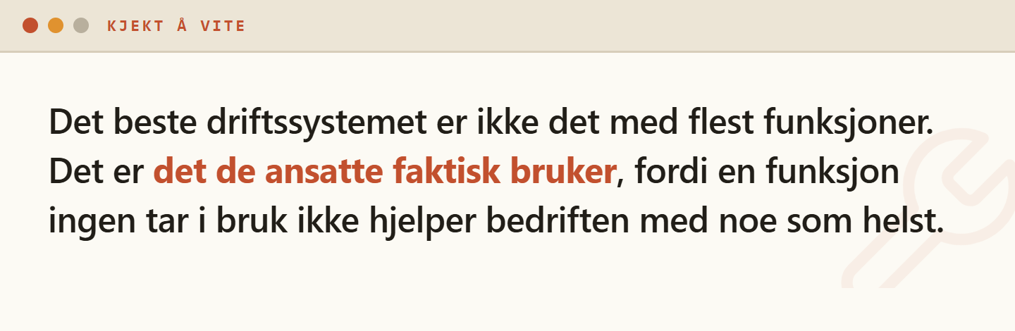 Illustrasjon som forklarer at et eget system kan endres når arbeidsflyten endrer seg, mens et ferdig system tvinger deg til å tilpasse arbeidsmåten til programmet